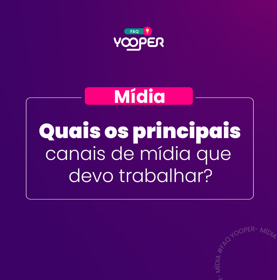 Quais os principais canais de Mídia paga que devo trabalhar em minha operação?