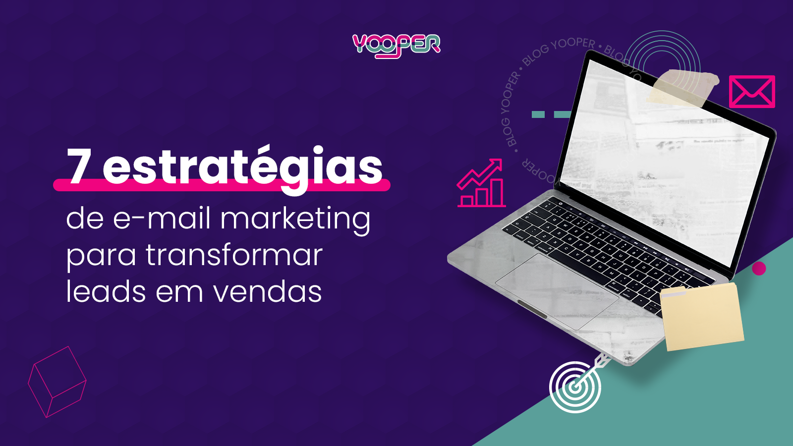 7 estratégias de e-mail marketing para transformar leads em vendas