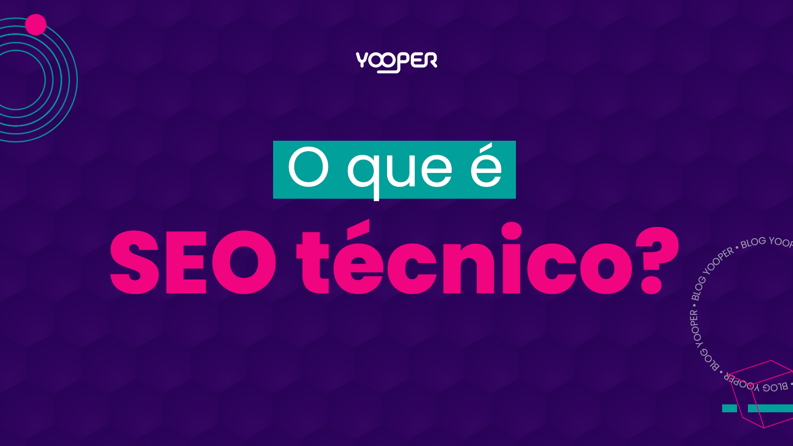SEO Técnico: benefícios e técnicas para aplicar em seu site
