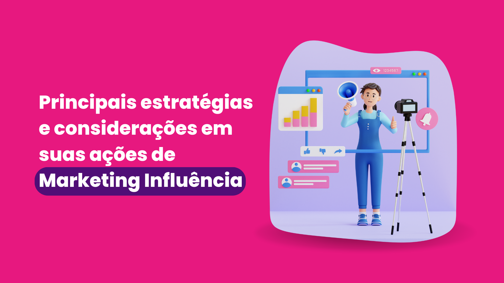 Principais estratégias e considerações em suas ações de Marketing Influência