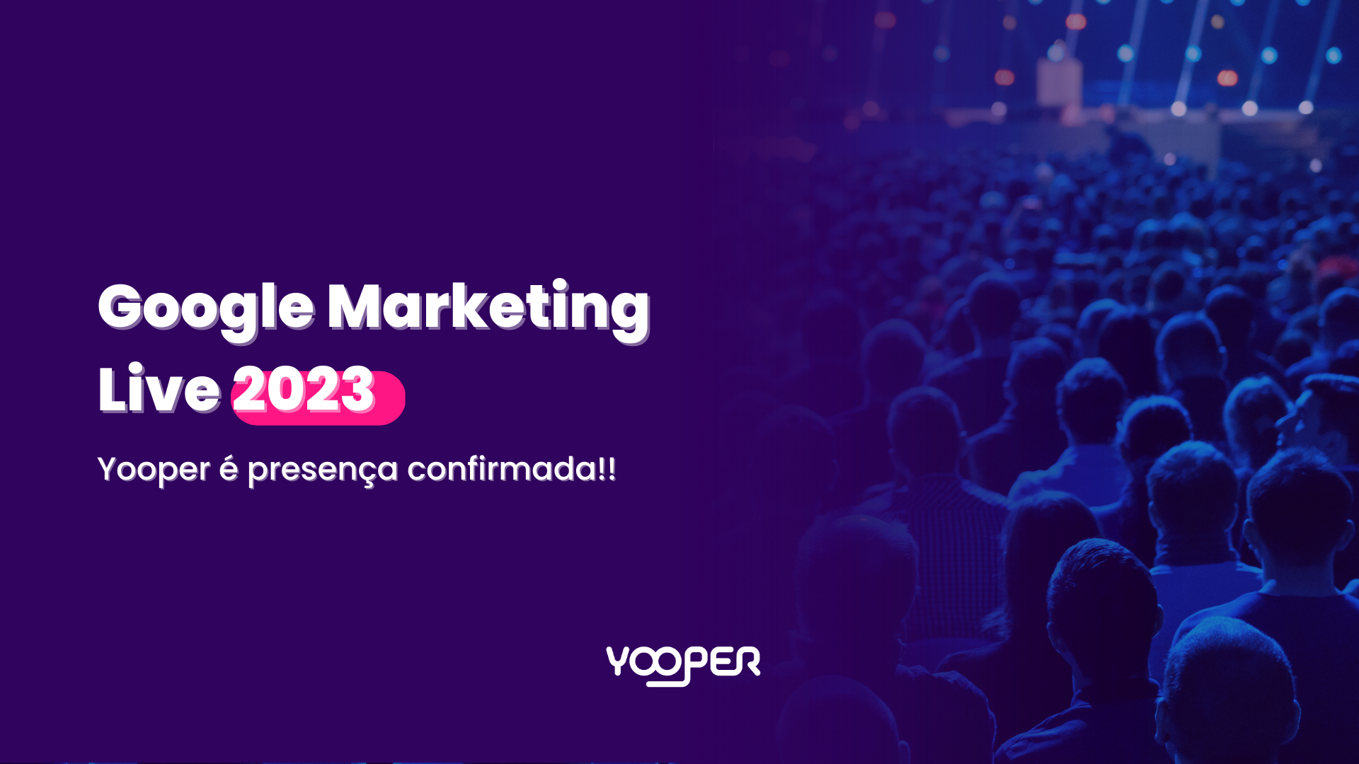 Yooper no Google Marketing Live 2023