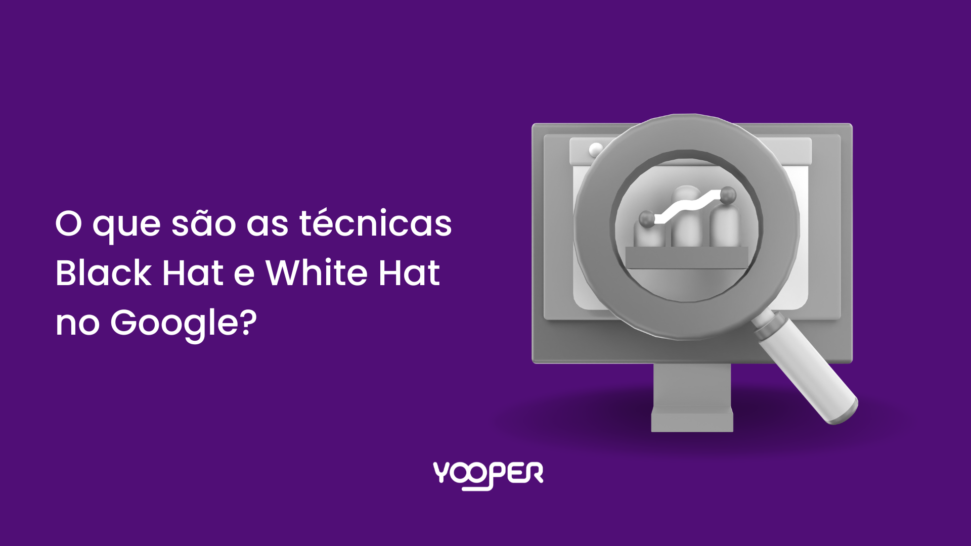 O que são as técnicas Black Hat e White Hat no Google?