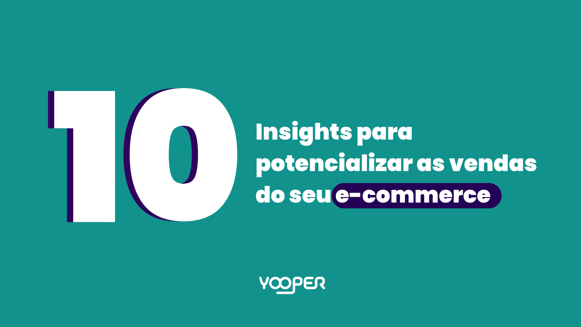 10 Insights para potencializar as vendas do seu e-commerce