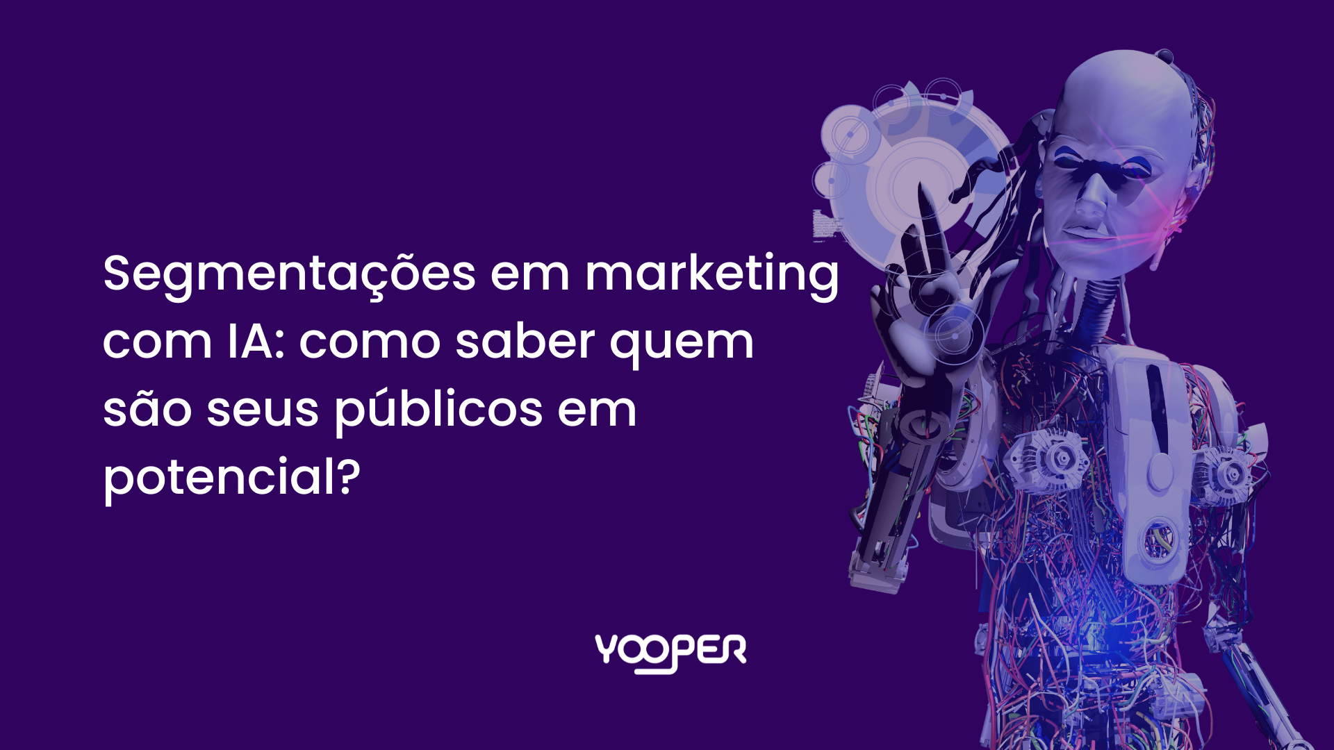 Segmentações de marketing: como utilizar a inteligência artificial para otimizar suas estratégias