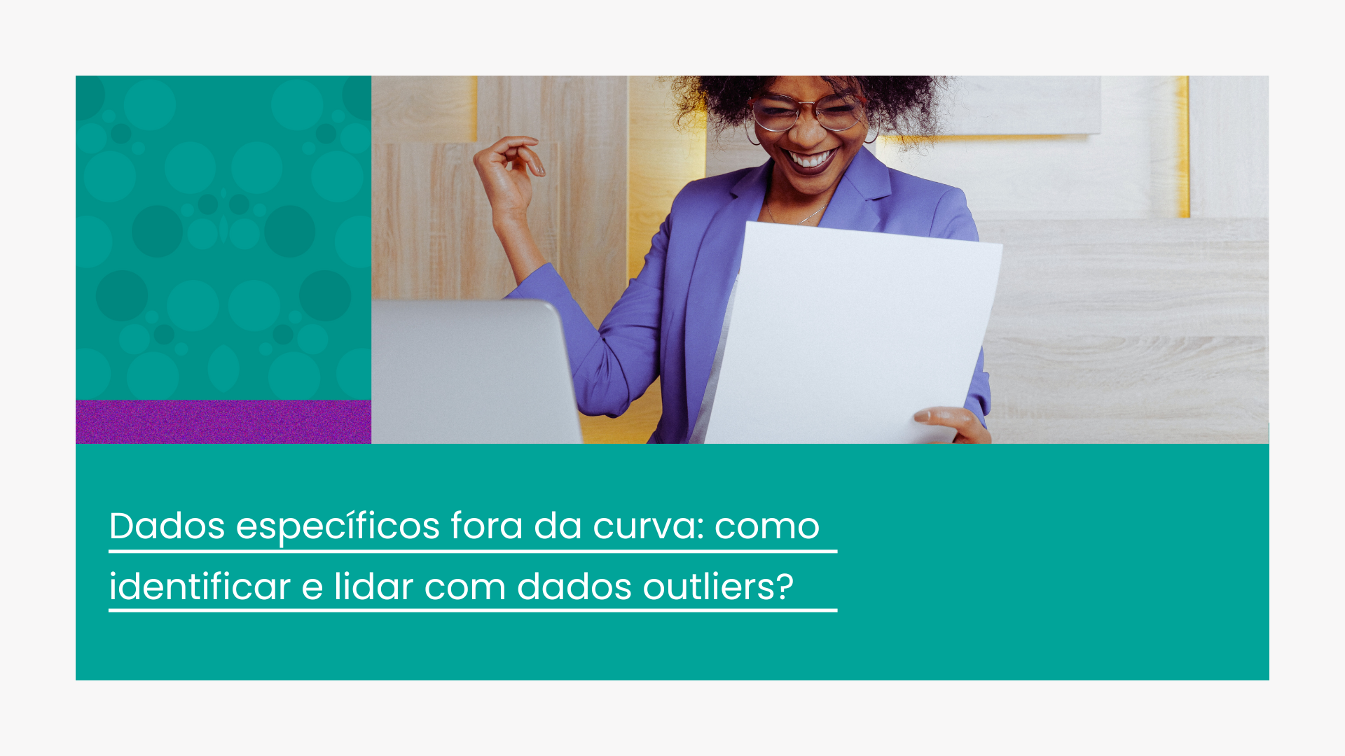 Dados específicos fora da curva: como identificar e lidar com dados outliers?