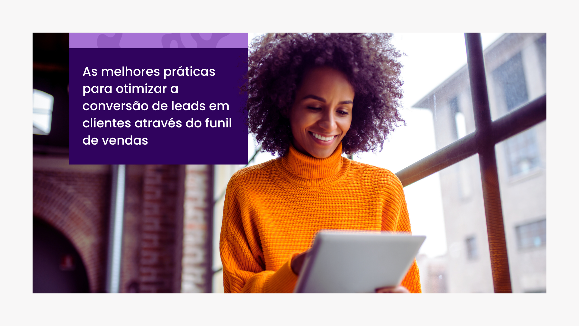 As Melhores Práticas para Otimizar a Conversão de Leads em Clientes Através do Funil de Vendas