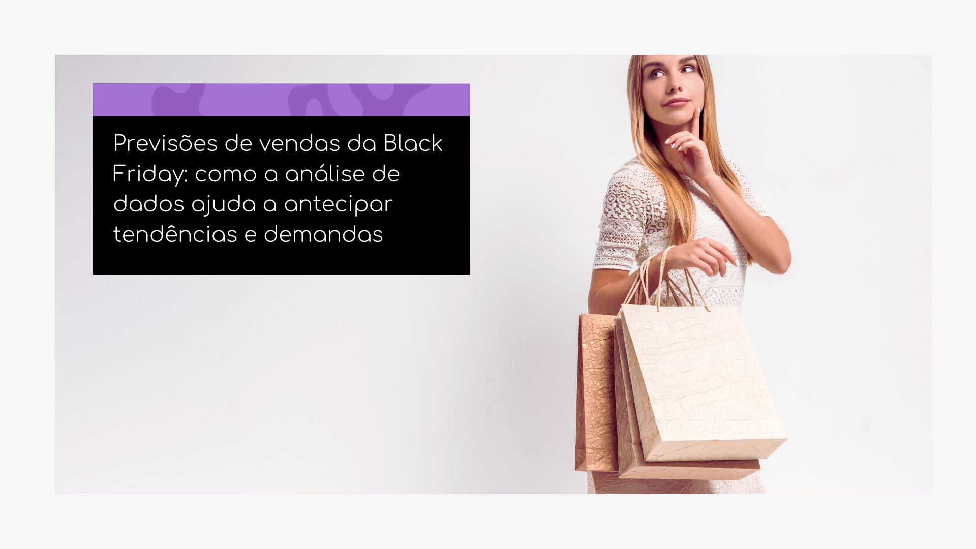 Previsões de vendas da Black Friday: como a análise de dados ajuda a antecipar tendências e demandas