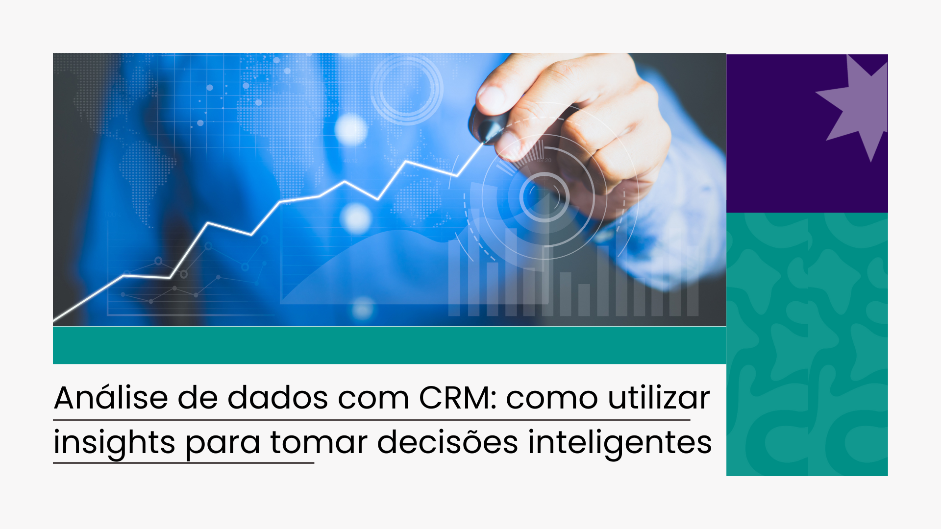 Análise de dados com CRM: como utilizar insights para tomar decisões inteligentes